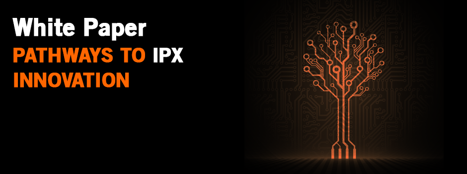 Pathways to IPX Innovation